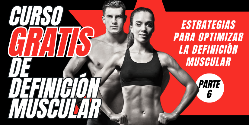 Como Optimizar la Definición Muscular